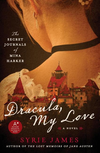 Dracula, My Love: The Secret Journals of Mina Harker