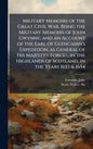 Military Memoirs of the Great Civil War. Being the Military Memoirs of John Gwynne; and an Account of the Earl of Glencairn's Expedition, as General o