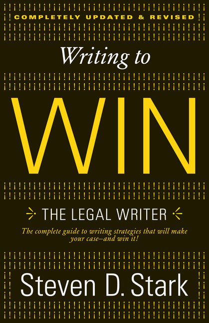 Writing to Win: The Legal Writer (Revised)