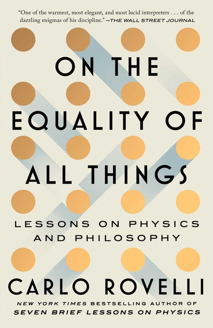 On the Equality of All Things: Lessons on Physics and Philosophy