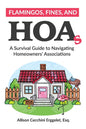 Flamingos, Fines, and HOAs: A Survival Guide to Navigating Homeowners' Associations
