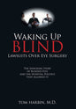 Waking Up Blind: Lawsuits over Eye Surgery