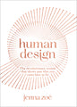 Human Design: The Revolutionary System That Shows You Who You Came Here to Be