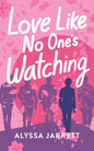 Love Like No One's Watching