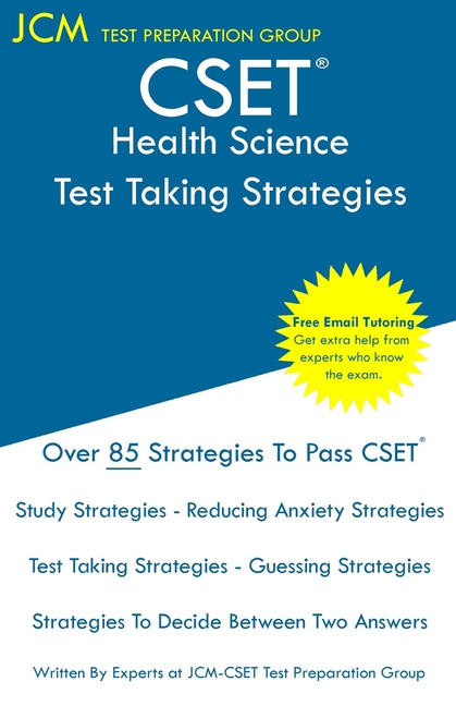 CSET Health Science - Test Taking Strategies: CSET 178, CSET 179, and CSET 180 - Free Online Tutoring - New 2020 Edition - The latest strategies to pa
