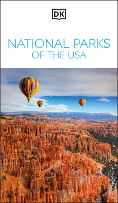 DK National Parks of the USA: Must-See Sights. Culture & History. Detailed Maps & Tours. Covers Grand Canyon, Zion, & More