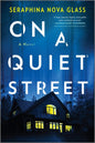 On a Quiet Street: A Twisty Psychological Thriller and Mystery Novel (Original)