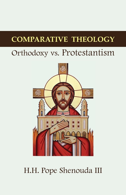 Comparative Theology: Orthodoxy vs. Protestantism