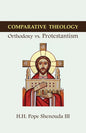 Comparative Theology: Orthodoxy vs. Protestantism