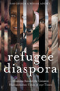 Refugee Diaspora: Missions Amid the Greatest Humanitarian Crisis of the World