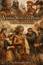 Vanished World of the Peoples Who Became Others: Absorbed Peoples - Volume 1