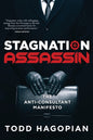 Stagnation Assassin: The Anti-Consultant Manifesto