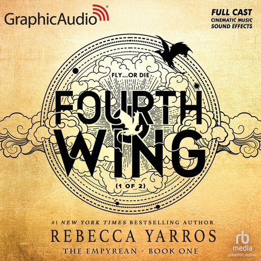 Fourth Wing (1 of 2) [Dramatized Adaptation]: The Empyrean 1 (Adapted)