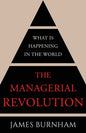 The Managerial Revolution: What is Happening in the World