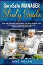ServSafe Manager Study Guide: Ace the Exam on Your First Try with Expert Tips, Food Safety Management Insights, and Practice Questions