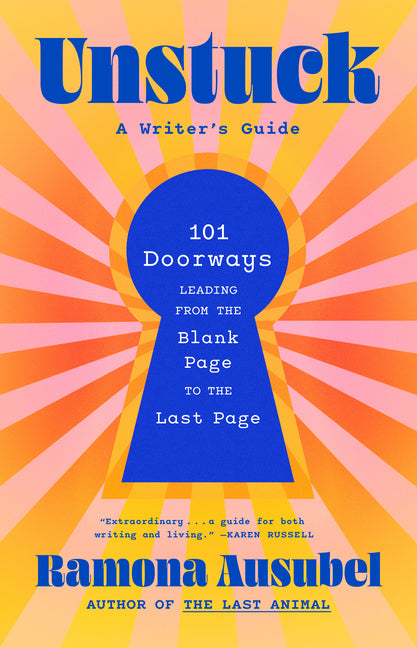 Unstuck: A Writer's Guide