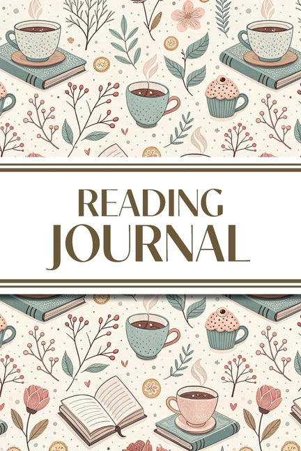 Reading Journal (Hot Chocolate, Books, and Flowers ): 6"x9" Book Lover's Diary; Book/Series Reviews, Reading Tracker, Favorite Book List, Favorite Quo