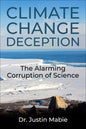 Climate Change Deception: The Alarming Corruption of Science