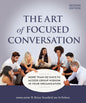The Art of Focused Conversation, Second Edition: More Than 100 Ways to Access Group Wisdom in Your Organization (Revised)