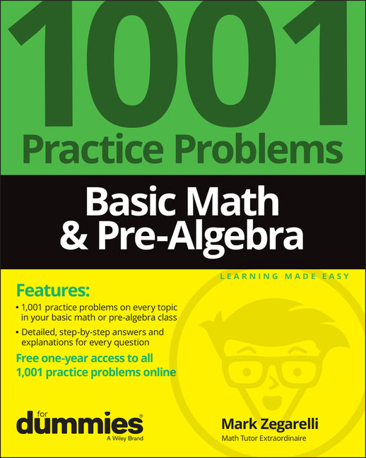 Basic Math & Pre-Algebra: 1001 Practice Problems for Dummies (+ Free Online Practice)