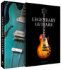 Legendary Guitars: Explore the World's Most Legendary Guitars