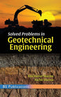 Solved Problems in Geotechnical Engineering