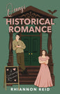 Quasi Historical Romance: A Contemporary Romantic Comedy