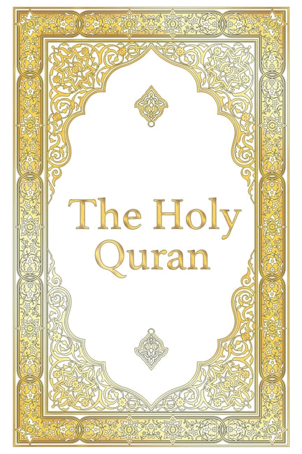 The Holy Quran - Clear Version Quran for beginners, Easy to Read, English Translation by Abdullah Yusuf Ali: The complete Quran or Koran, Premium Paperbac