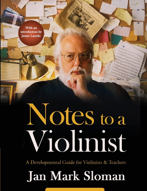 Notes to a Violinist: A Developmental Guide for Violinists & Teachers