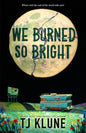 We Burned So Bright