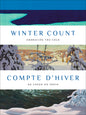 Winter Count Compte d'Hiver: Embracing the Cold Au Coeur Du Froid