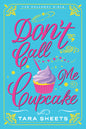 Don't Call Me Cupcake