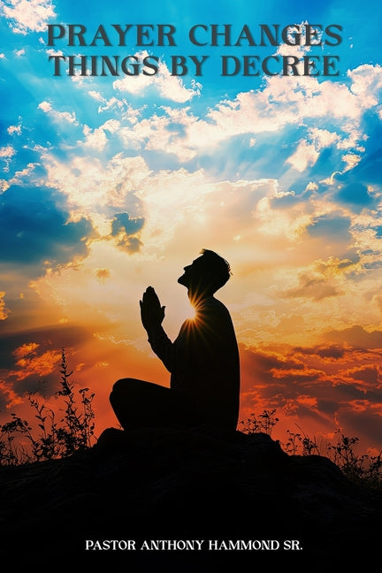 The Power of Faith and Prayer Decrees