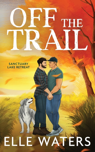 Off the Trail: An Accidental Dating M/M Romance