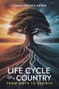 Life Cycle of a Country: From Birth to Rebirth