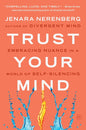 Trust Your Mind: Embracing Nuance in a World of Self-Silencing
