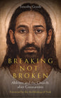Breaking, Not Broken: Ableism and the Church After Constantine