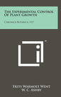 The Experimental Control Of Plant Growth: Chronica Botanica, V17