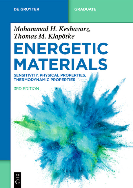 Energetic Materials: Sensitivity, Physical Properties, Thermodynamic Properties (Completely Revised and Extended)