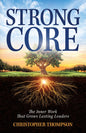 Strong Core: Inner Work That Grows Lasting Leaders