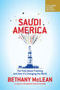 Saudi America: The Truth about Fracking and How It's Changing the World