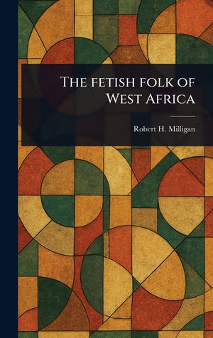 The Fetish Folk of West Africa