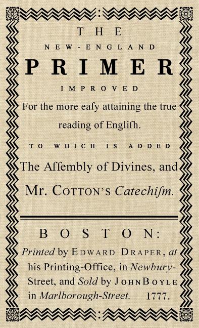 The New-England Primer: The Original 1777 Edition