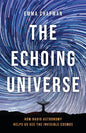 The Echoing Universe: How Radio Astronomy Helps Us See the Invisible Cosmos