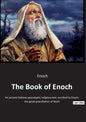 The Book of Enoch: Exploring the Ancient Texts Attributed to Enoch