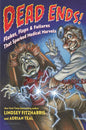 Dead Ends!: Flukes, Flops & Failures That Sparked Medical Marvels