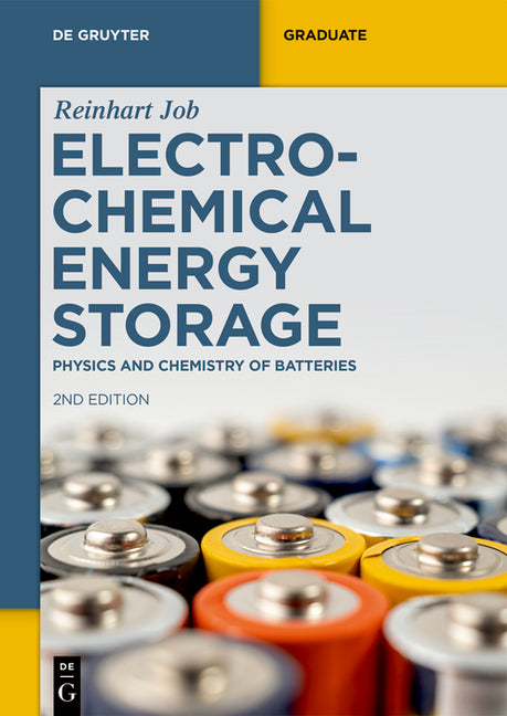 Electrochemical Energy Storage: Physics and Chemistry of Batteries (Completely Revised and Extended)