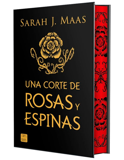 Una Corte de Rosas Y Espinas. Edición Especial Con Cantos Decorados / A Court of Thorns and Roses. Special Edition with Sprayed Edges