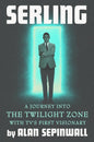 Serling: A Journey Into the Twilight Zone with Tv's First Visionary