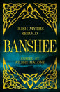 Banshee: Irish Myths Retold